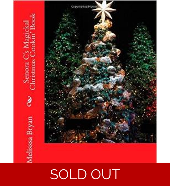 Senora C's Magickal Christmas Cookin' Book see Description to order